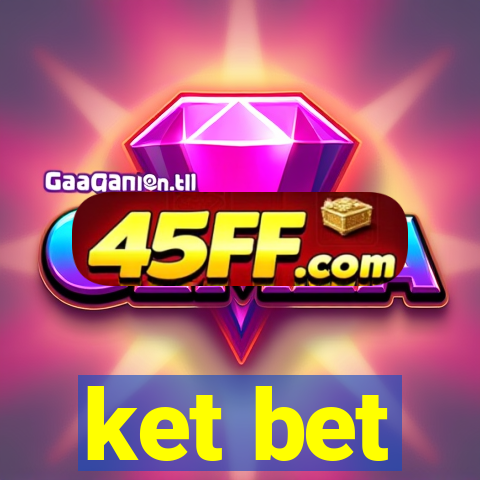 ket bet
